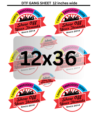 Image featuring multiple overlapping logos with text reading "custom embroidery t-shirts signs," "show off your threads," and "since 2014," surrounding a central graphic with the text "12x36. Show Off Your Threads Direct To Film TRANSFER GANG SHEET BUILD YOUR OWN